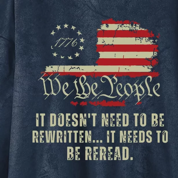 It Doesnt Need To Be Rewritten Constitution We The People Hooded Wearable Blanket