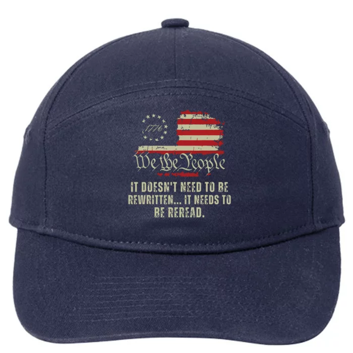 It Doesnt Need To Be Rewritten Constitution We The People 7-Panel Snapback Hat