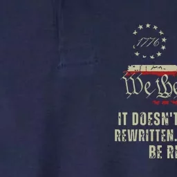 It Doesnt Need To Be Rewritten Constitution We The People Softstyle Adult Sport Polo