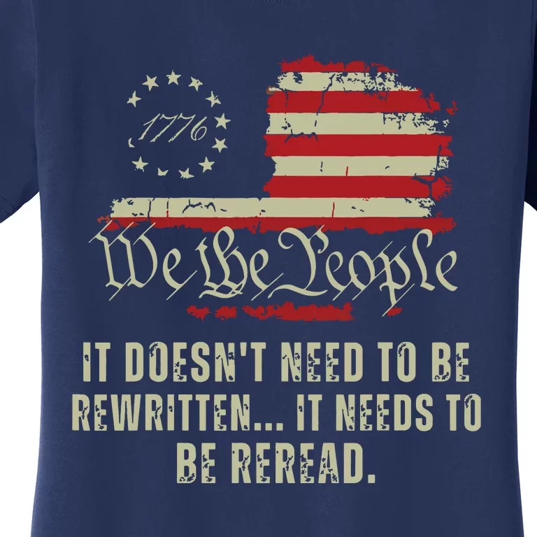 It Doesnt Need To Be Rewritten Constitution We The People Women's T-Shirt