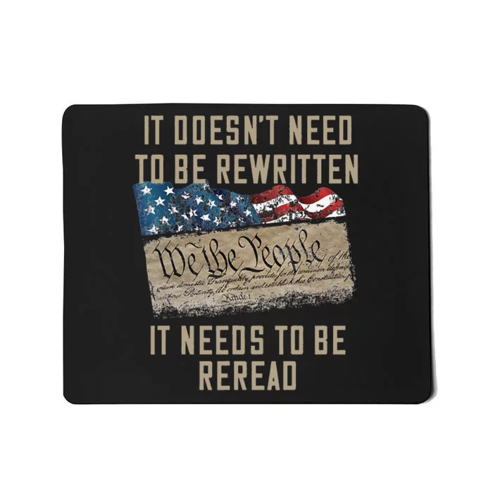 It Doesn't Need To Be Rewritten It Needs to be Reread Mousepad