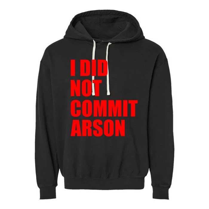 I Did Not Commit Arson Red Logo Garment-Dyed Fleece Hoodie