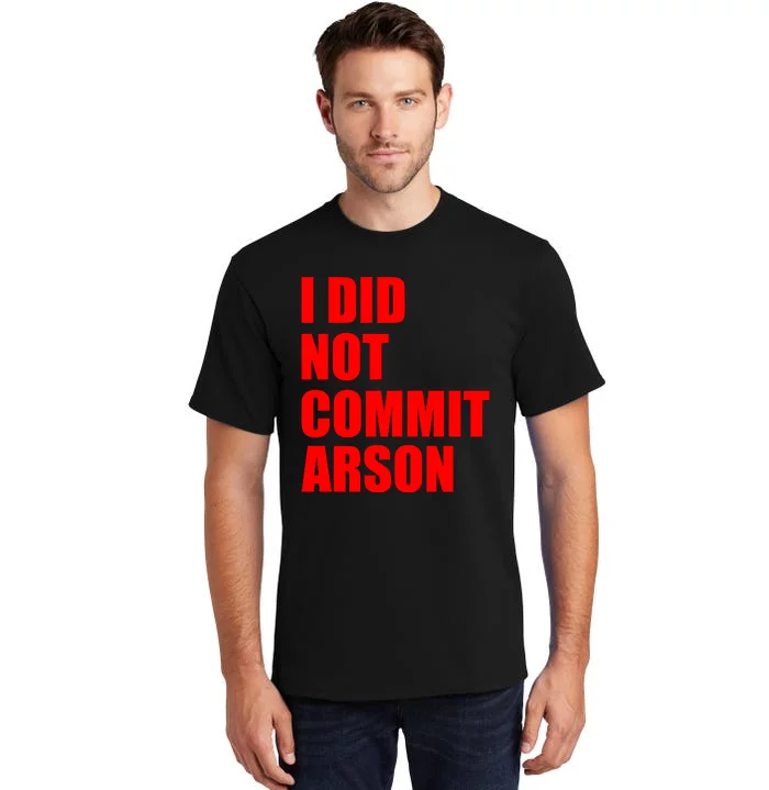 I Did Not Commit Arson Red Logo Tall T-Shirt