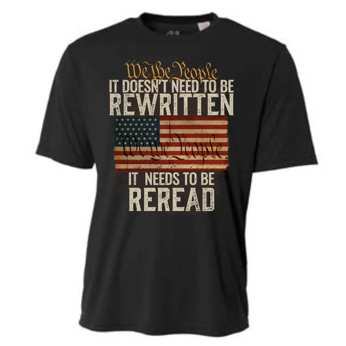 It DoesnT Need To Be Rewritten Constitution We The People Gift Cooling Performance Crew T-Shirt