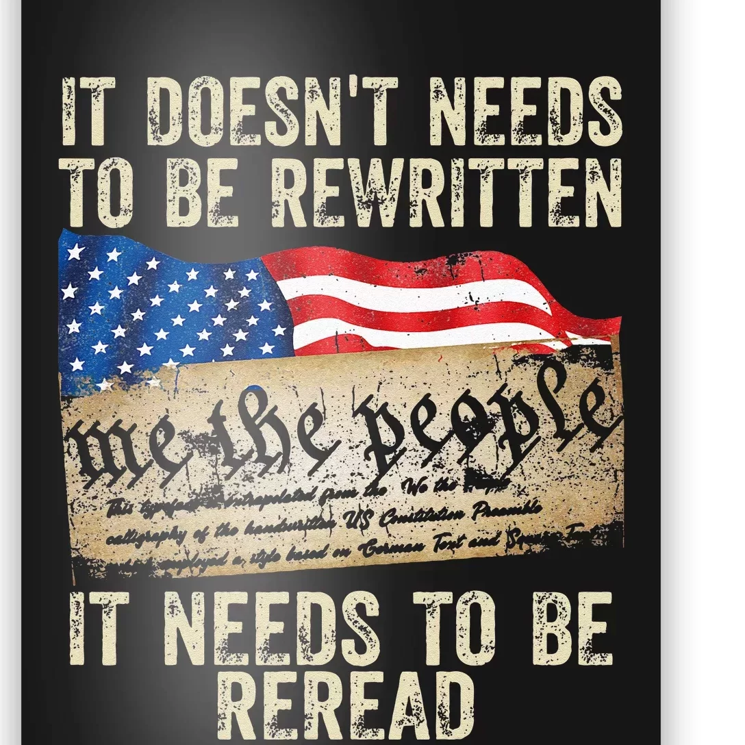 It Doesnt Need To Be Rewritten Constitution Flag Usa Poster