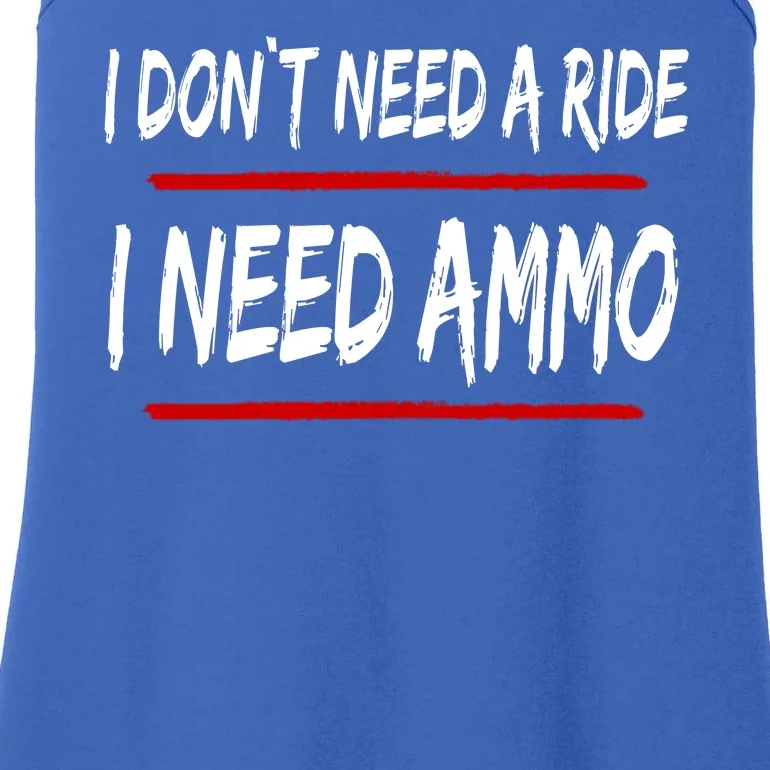 I Don't Need A Ride I Need Ammo Ukraine Ladies Essential Tank