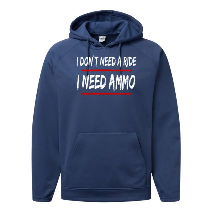 I Don't Need A Ride I Need Ammo Ukraine Performance Fleece Hoodie