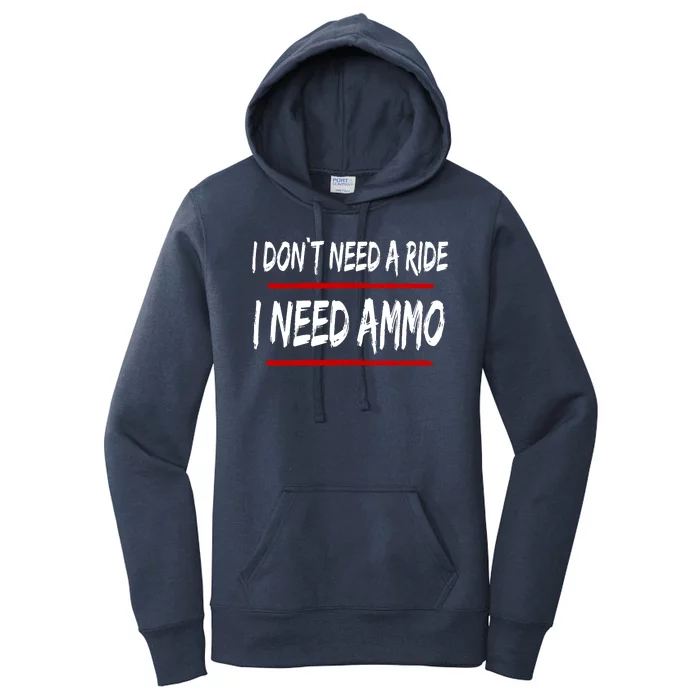 I Don't Need A Ride I Need Ammo Ukraine Women's Pullover Hoodie