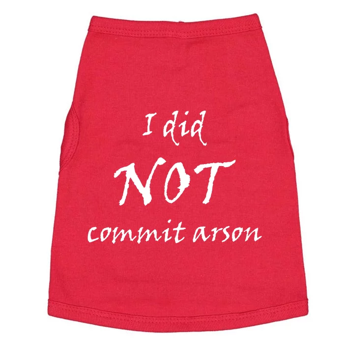 I Did Not Commit Arson Funny Quote Doggie Tank