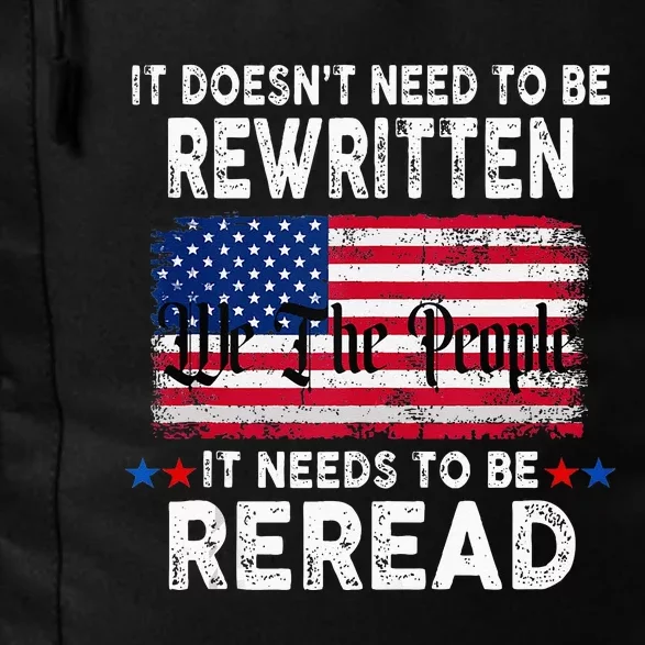 It Doesnt Need To Be Rewritten It Needs To Be Reread Daily Commute Backpack