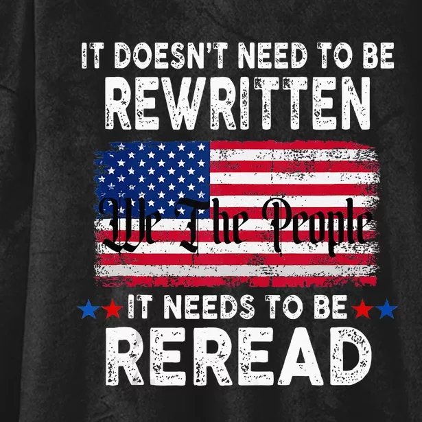 It Doesnt Need To Be Rewritten It Needs To Be Reread Hooded Wearable Blanket