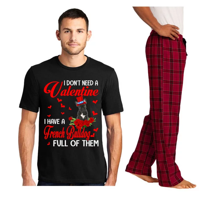 I Don't Need A Valentine I Have A French Bulldog Dog Lover Gift Pajama Set