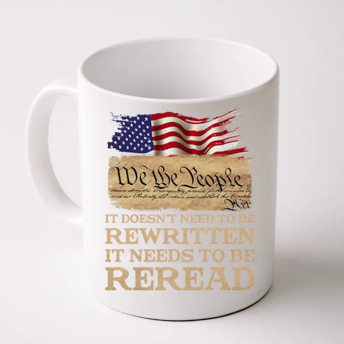 It DoesnT Need To Be Rewritten It Needs To Be Reread Front & Back Coffee Mug