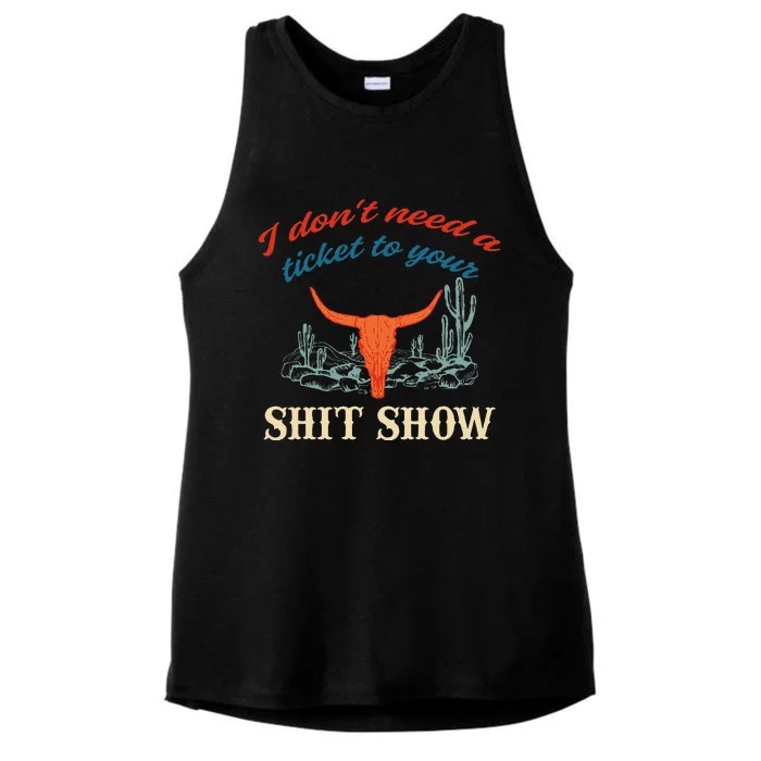 I DonT Need Ticket To Your Shit Show Apparel Ladies Tri-Blend Wicking Tank