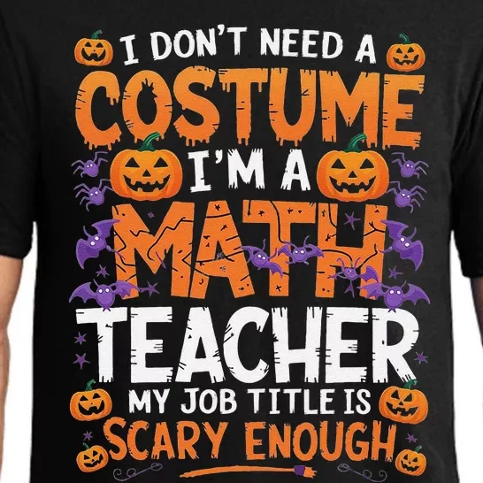 I DonT Need A Costume IM A Math Teacher Retro Halloween Pajama Set