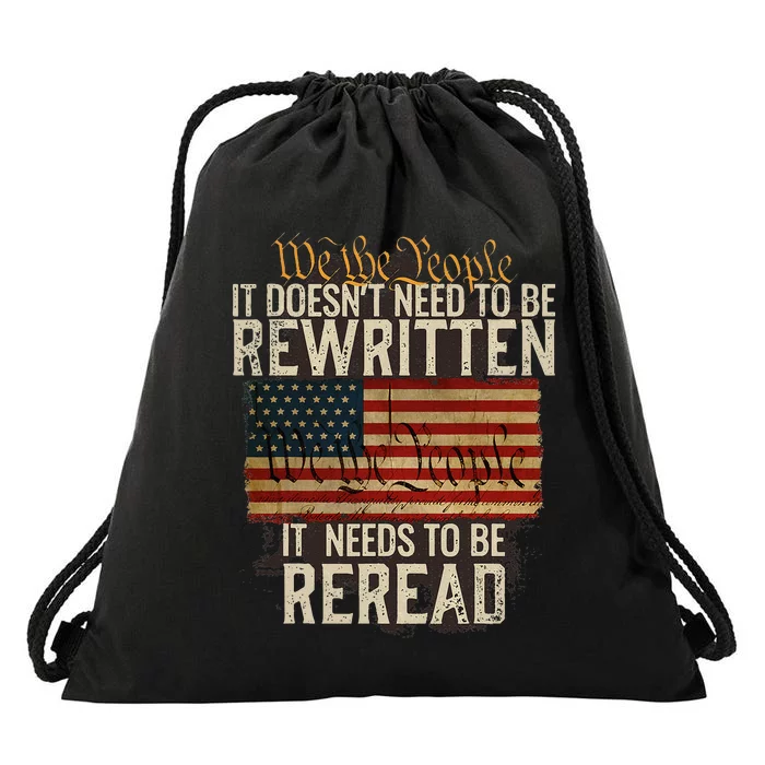 It Doesnt Need To Be Rewritten Constitution We The People Drawstring Bag