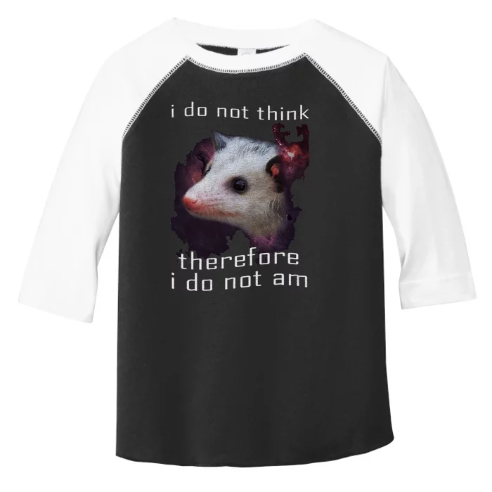 I Do Not Think Therefore I Do Not Am Possum Toddler Fine Jersey T-Shirt