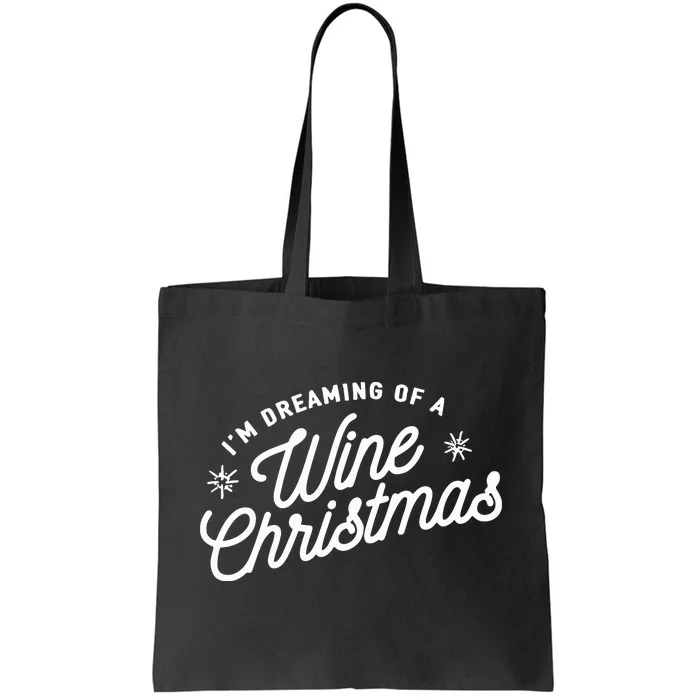 IM Dreaming Of A Wine Christmas Tote Bag