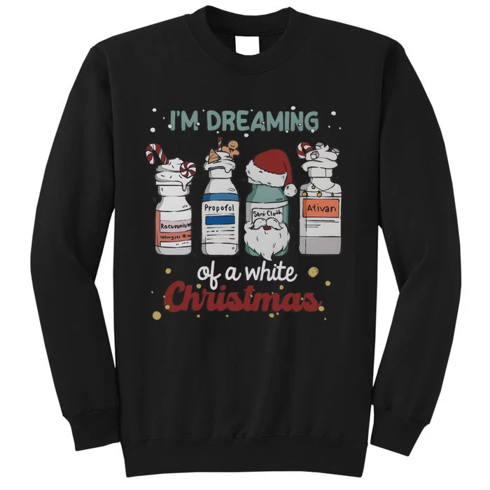 Im Dreaming Of A White Christmas Icu Crew Christmas Tall Sweatshirt