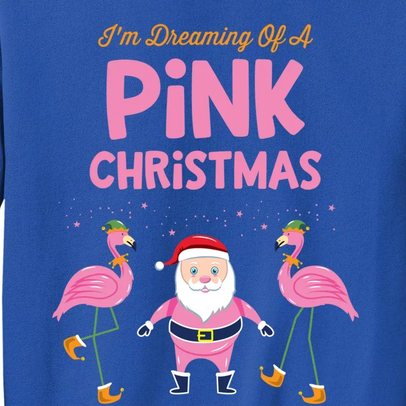 IM Dreaming Of A Pink Christmas Flamingo Santa Tropical Gift Tall Sweatshirt