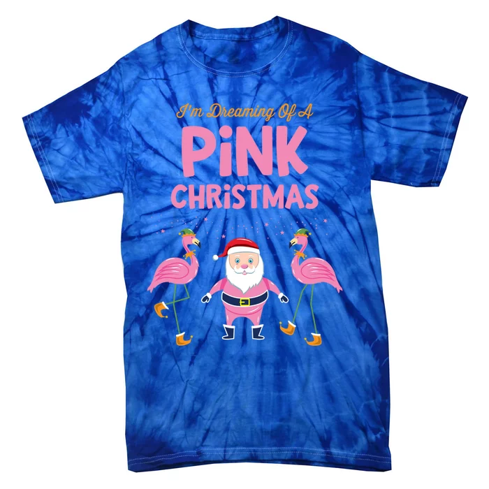 IM Dreaming Of A Pink Christmas Flamingo Santa Tropical Gift Tie-Dye T-Shirt