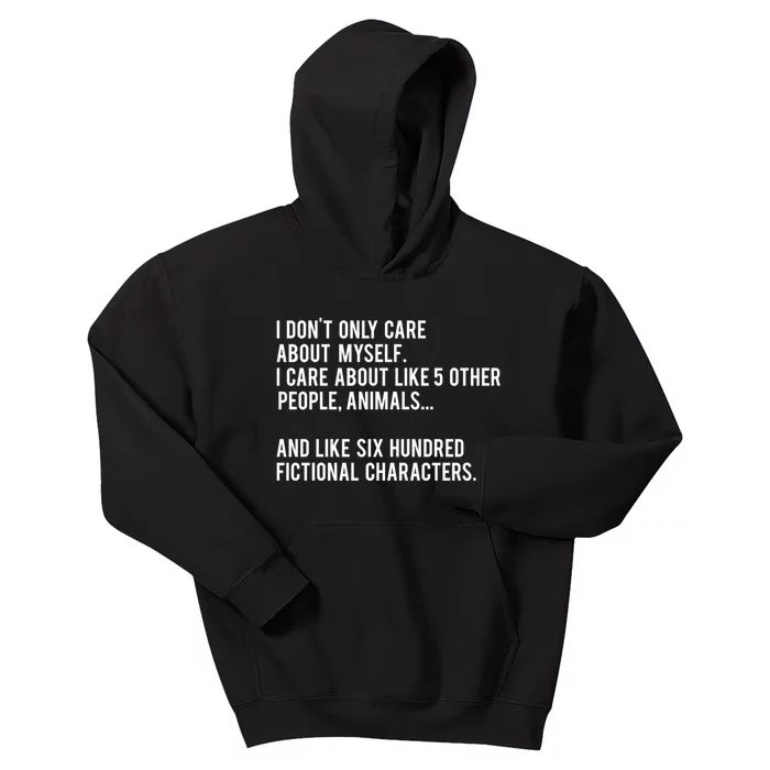 I Don&X27;T Only Care About Myself. I Care About Like 5 Other People Animals An Kids Hoodie