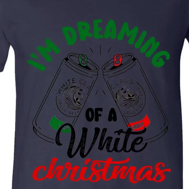 I'm Dreaming Of A White Christmas Funny Ing Party Xmas Gift V-Neck T-Shirt