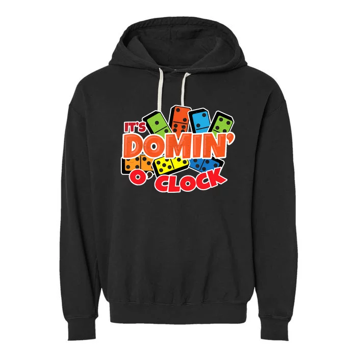 Its Domin O Clock | Domino Game Player | Dominoes Garment-Dyed Fleece Hoodie