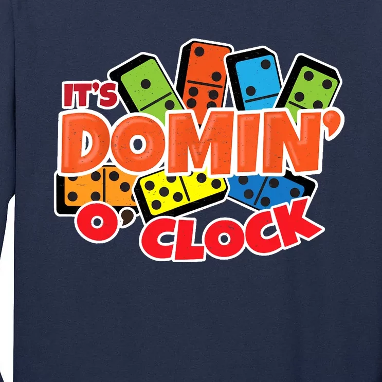 Its Domin O Clock | Domino Game Player | Dominoes Tall Long Sleeve T-Shirt