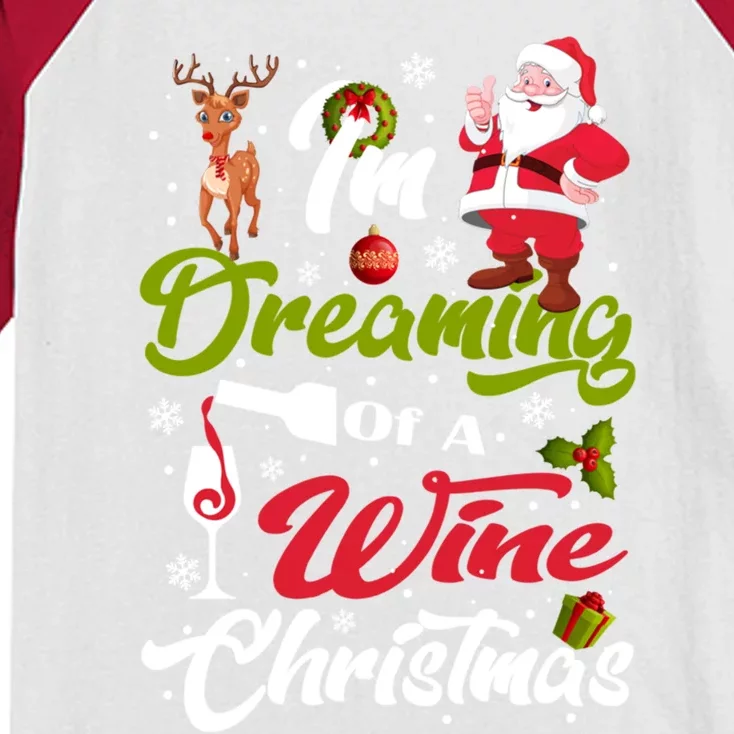 IM Dreaming Of A Wine Christmas Santa Ing Team Outfit Great Gift Kids Colorblock Raglan Jersey