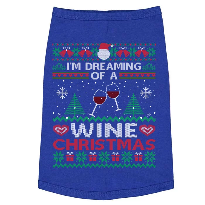 IM Dreaming Of A Wine Christmas Ugly Sweater Funny Party Gift Doggie Tank