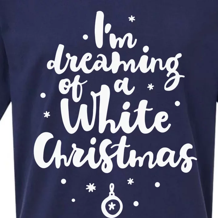 IM Dreaming Of A White Christmas Sueded Cloud Jersey T-Shirt