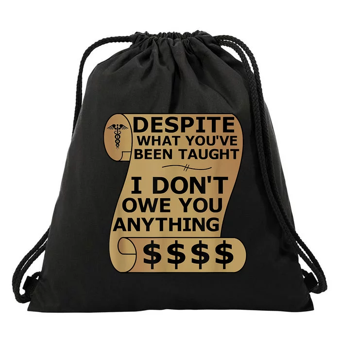 I Don't Owe You Anything Drawstring Bag