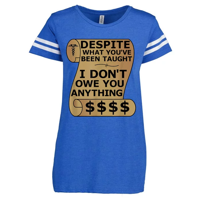 I Don't Owe You Anything Enza Ladies Jersey Football T-Shirt