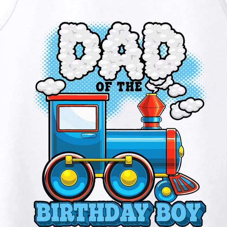 IM Dad Of The Birthday Boy Train Birthday Performance Tank