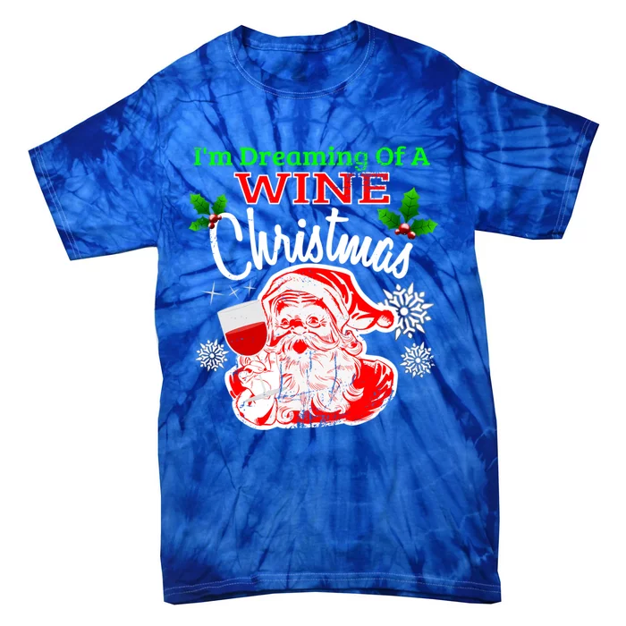 Im Dreaming Of A Wine White Christmas Santa Wine Lover Gift Tie-Dye T-Shirt