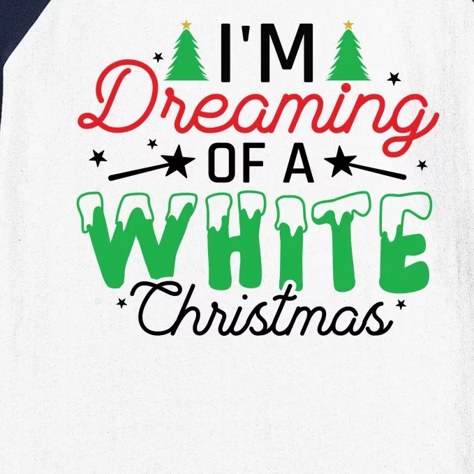 I'm Dreaming Of A White Christmas Baseball Sleeve Shirt