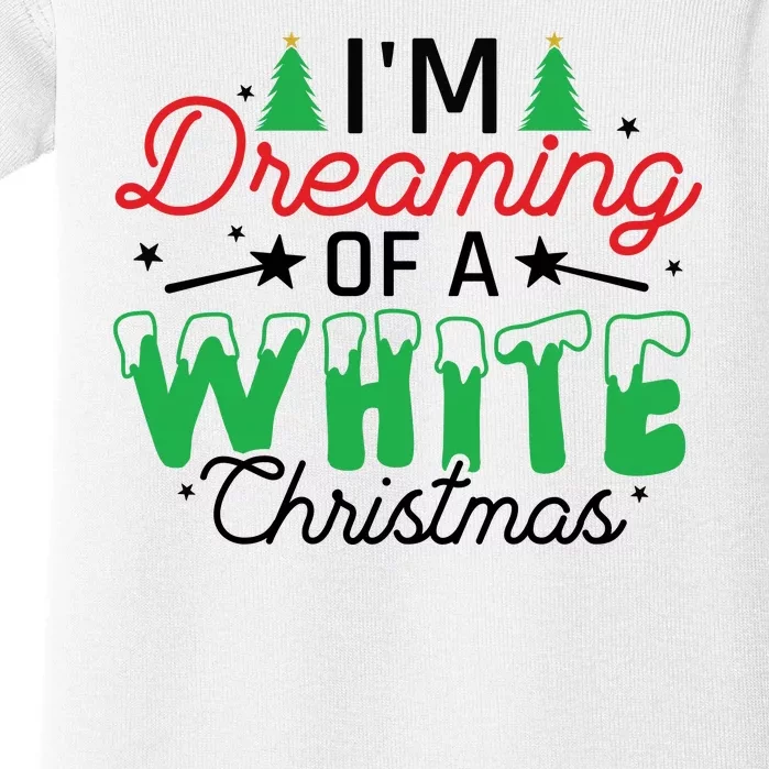 I'm Dreaming Of A White Christmas Baby Bodysuit