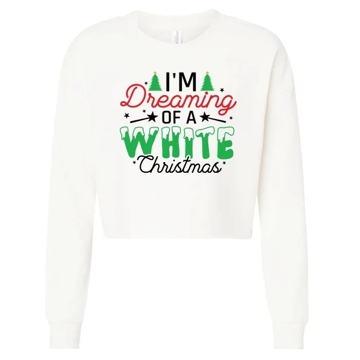 I'm Dreaming Of A White Christmas Cropped Pullover Crew