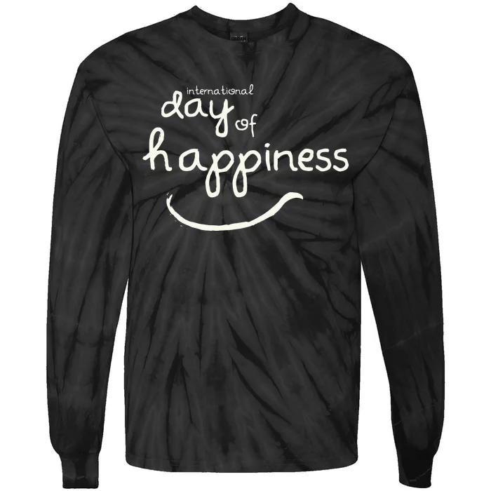 International Day Of Happiness Holiday funny earth day Tie-Dye Long Sleeve Shirt