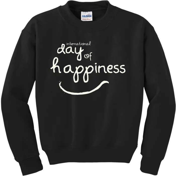 International Day Of Happiness Holiday funny earth day Kids Sweatshirt