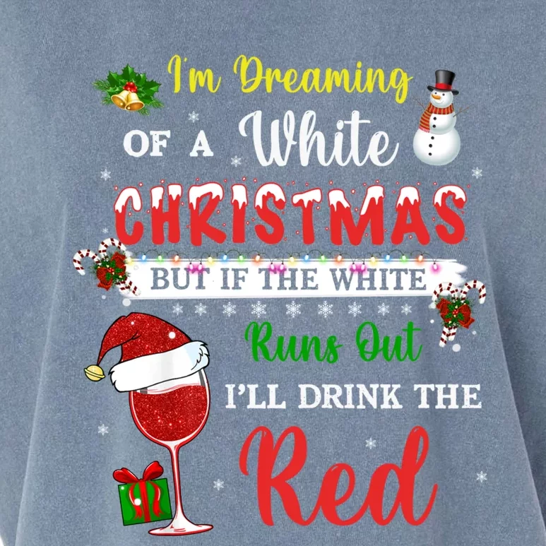 I'm Dreaming Of A White Christmas But If The White Wine Xmas Great Gift Garment-Dyed Women's Muscle Tee