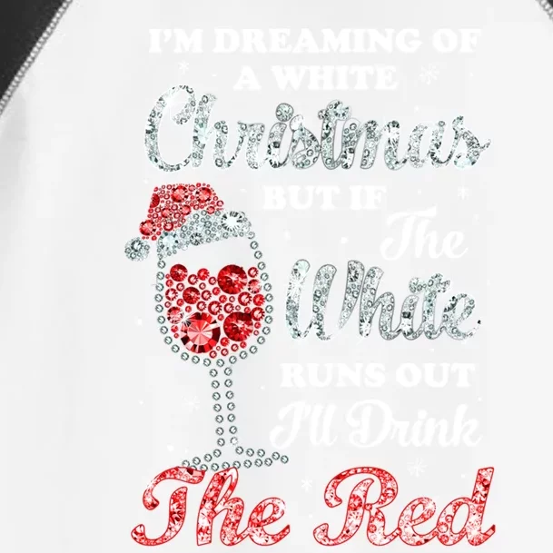 I'm Dreaming Of A White Christmas But Runs Out Wine Gift Toddler Fine Jersey T-Shirt