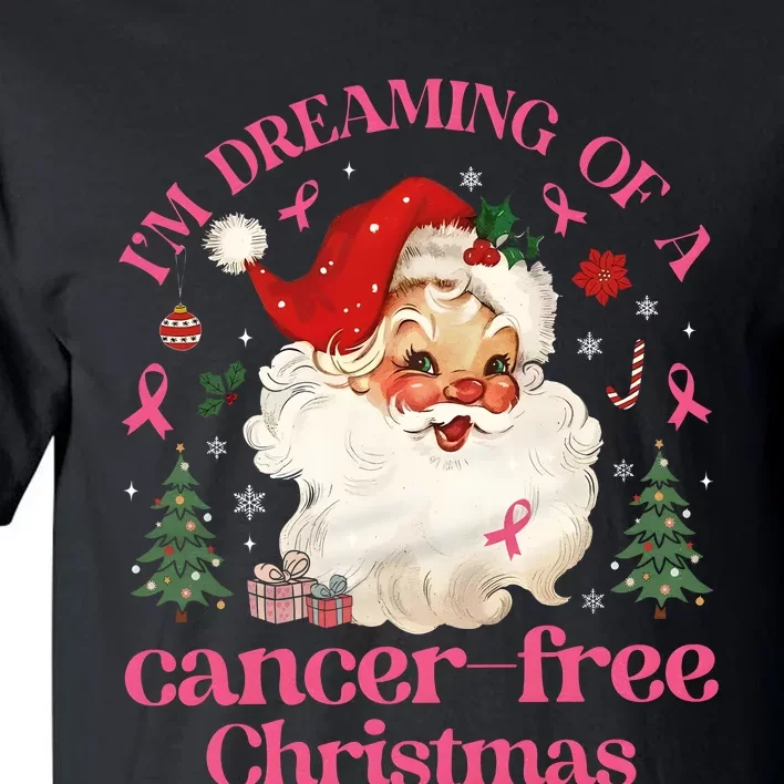 IM Dreaming Of A Breast Cancer Free Christmas Tall T-Shirt