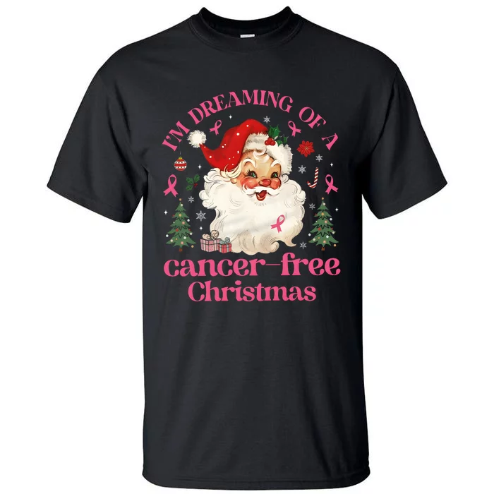 IM Dreaming Of A Breast Cancer Free Christmas Tall T-Shirt