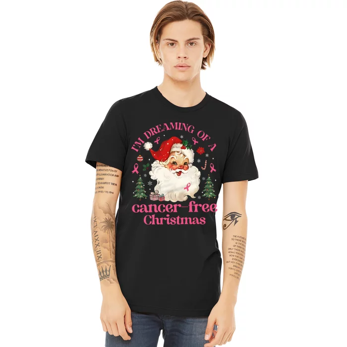 IM Dreaming Of A Breast Cancer Free Christmas Premium T-Shirt