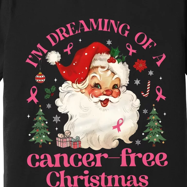 IM Dreaming Of A Breast Cancer Free Christmas Premium T-Shirt