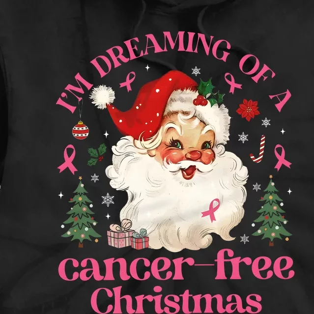 IM Dreaming Of A Breast Cancer Free Christmas Tie Dye Hoodie