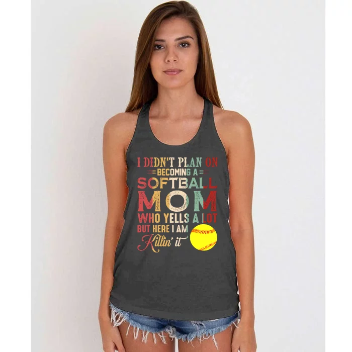 I DidnT Plan On Becoming A Softball Mom MotherS Day Women's Knotted Racerback Tank