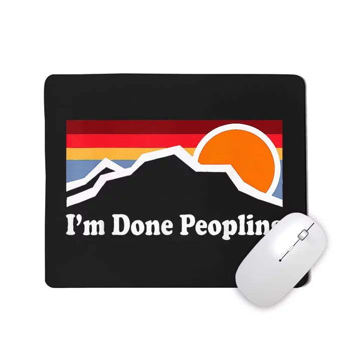 IM Done Peopling Mousepad